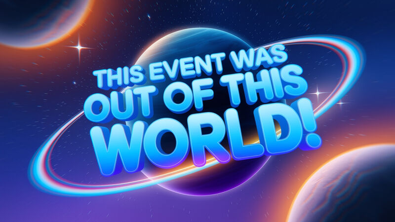 This Event Was Out Of This World
